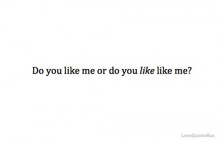 Do you like me or do you like me.jpg